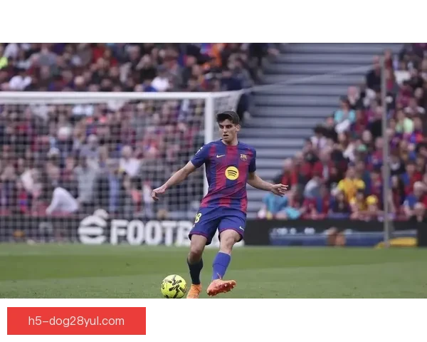 加维身体恢复已达出场条件 或替补对阵塞维利亚